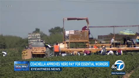 abc/coachella city council approves ordinance to offer hero pay for farmworkers